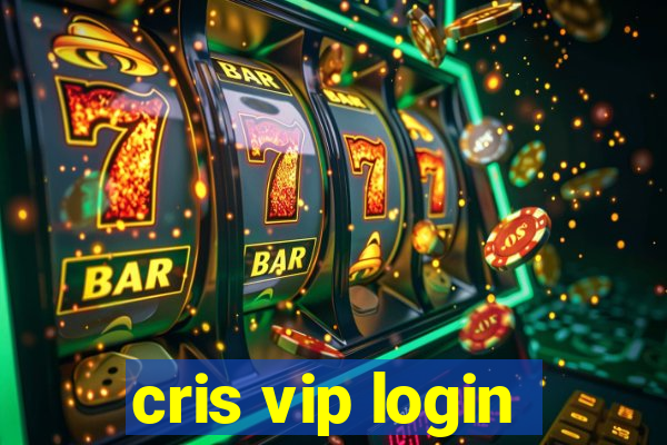 cris vip login