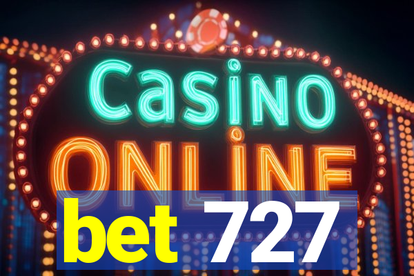 bet 727