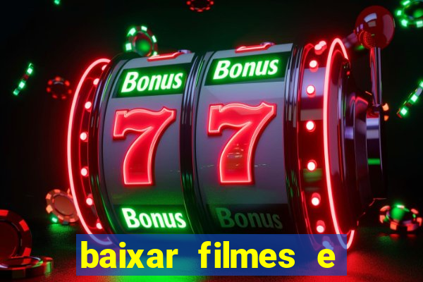 baixar filmes e séries mp4