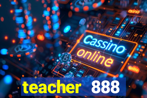 teacher 888 plataforma login