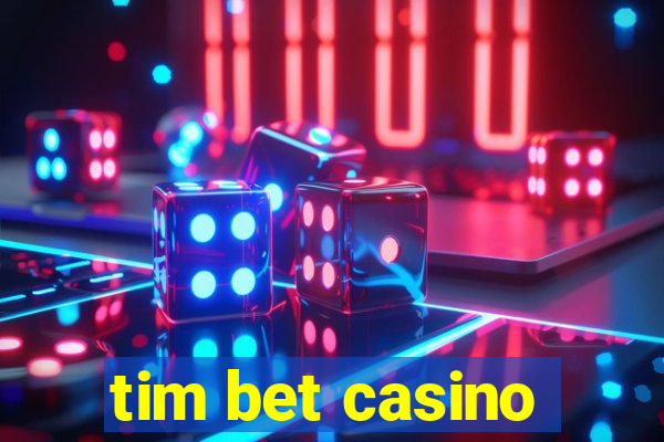 tim bet casino