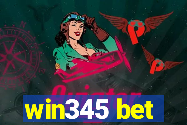 win345 bet