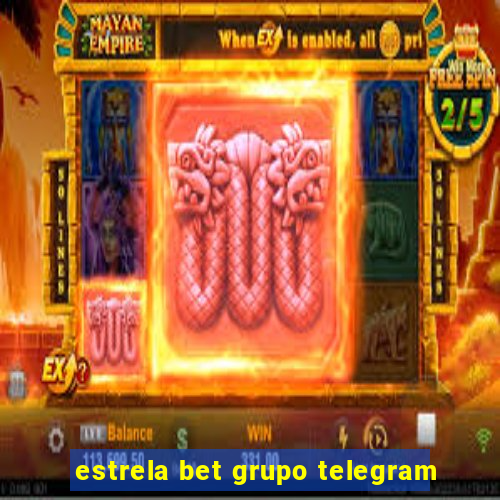 estrela bet grupo telegram