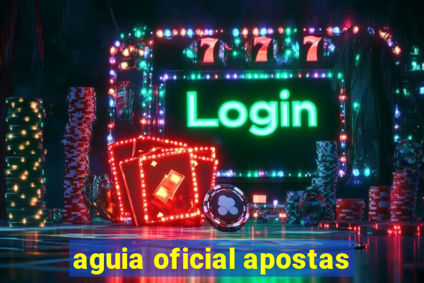 aguia oficial apostas