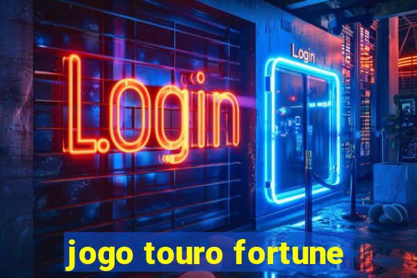 jogo touro fortune