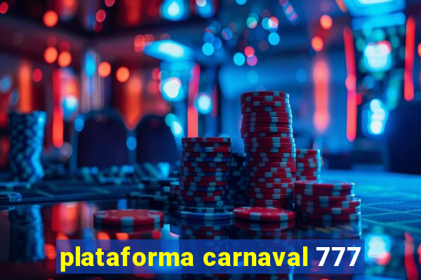 plataforma carnaval 777