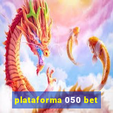 plataforma 050 bet