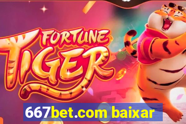 667bet.com baixar