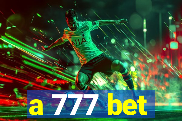 a 777 bet