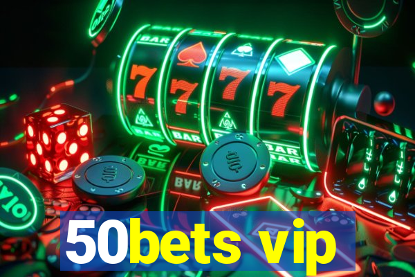 50bets vip