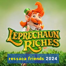 ressaca friends 2024