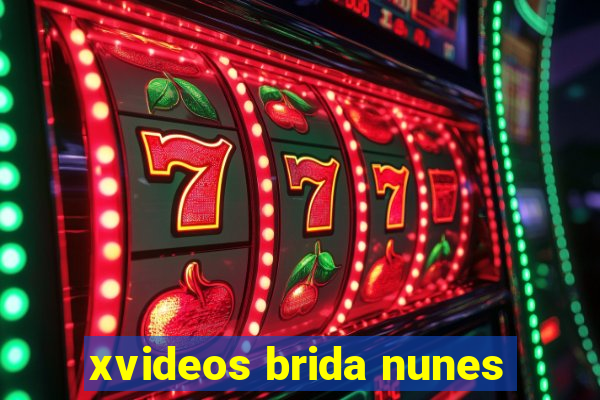 xvideos brida nunes