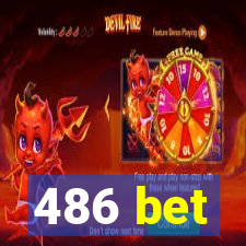 486 bet