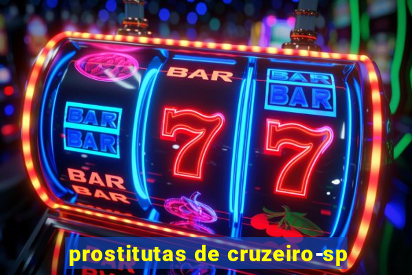 prostitutas de cruzeiro-sp