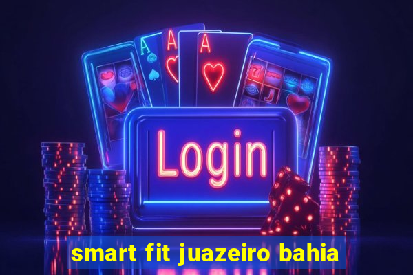 smart fit juazeiro bahia