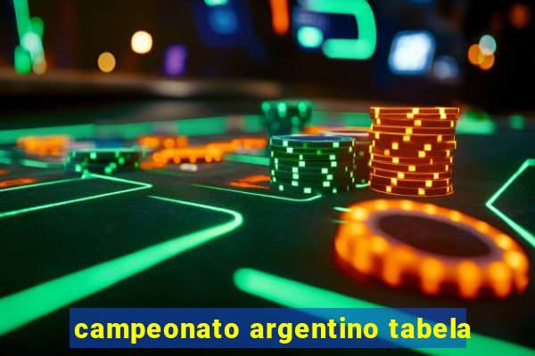 campeonato argentino tabela