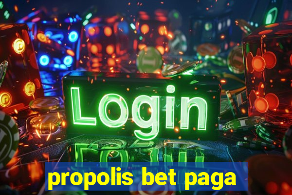 propolis bet paga