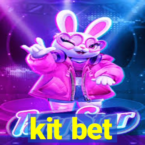 kit bet