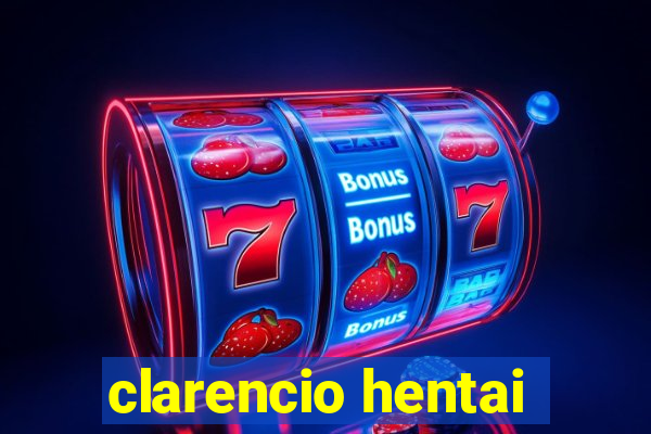 clarencio hentai