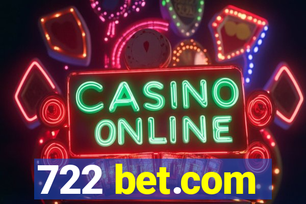 722 bet.com