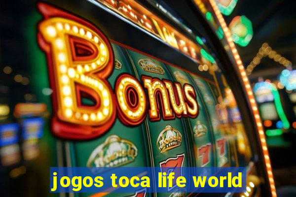 jogos toca life world