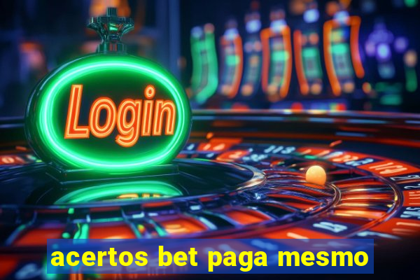 acertos bet paga mesmo