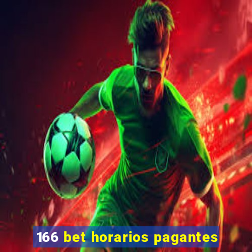 166 bet horarios pagantes