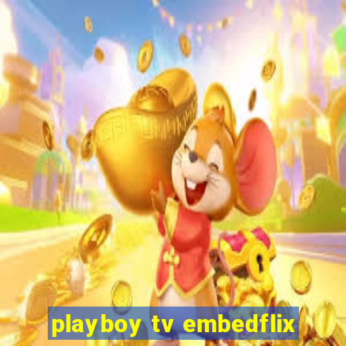 playboy tv embedflix