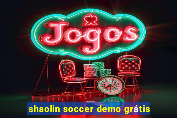 shaolin soccer demo grátis