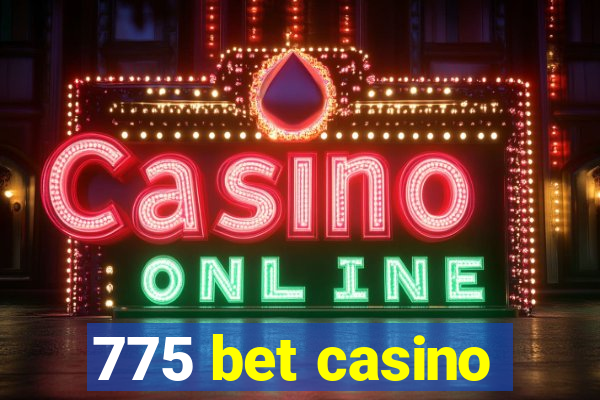 775 bet casino