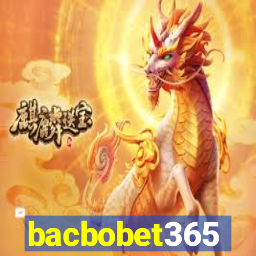 bacbobet365