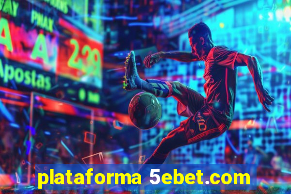 plataforma 5ebet.com