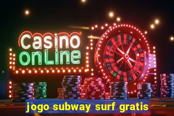 jogo subway surf gratis