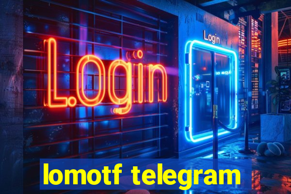 lomotf telegram