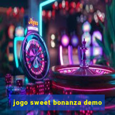 jogo sweet bonanza demo