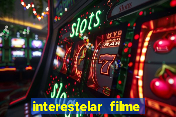 interestelar filme completo dublado telegram interestelar