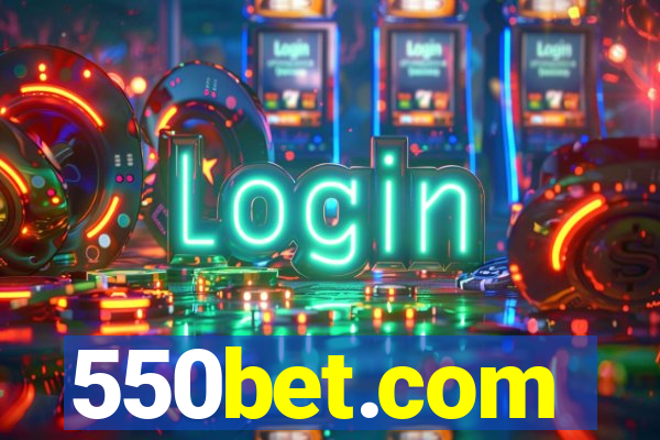 550bet.com