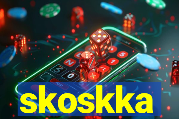 skoskka