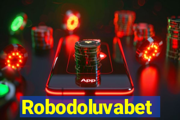 Robodoluvabet