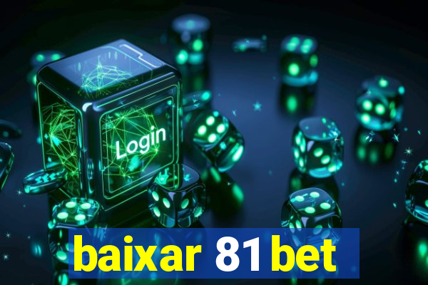 baixar 81 bet