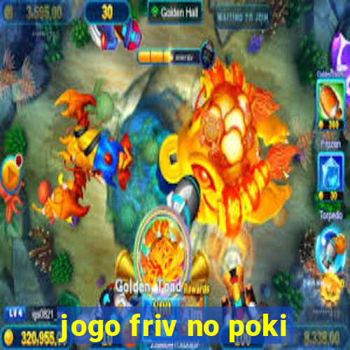 jogo friv no poki