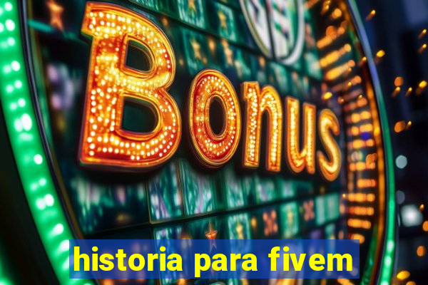 historia para fivem