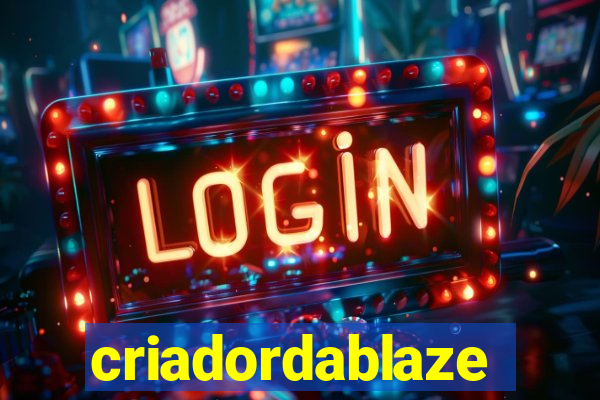 criadordablaze