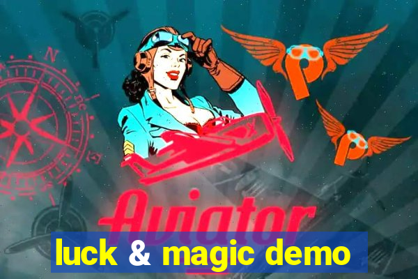 luck & magic demo