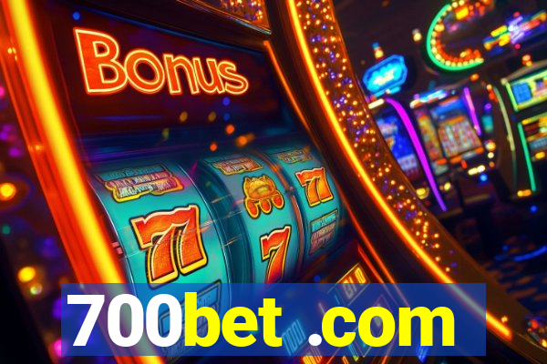 700bet .com