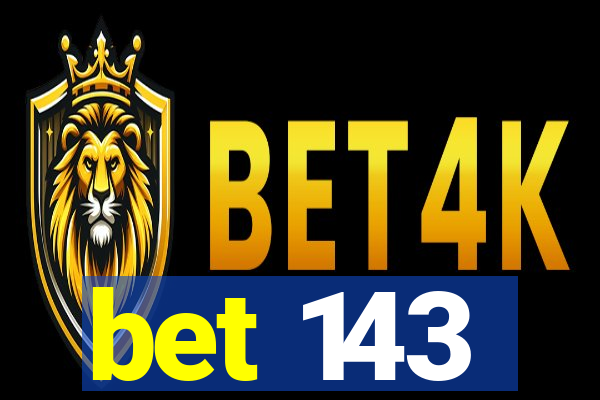 bet 143