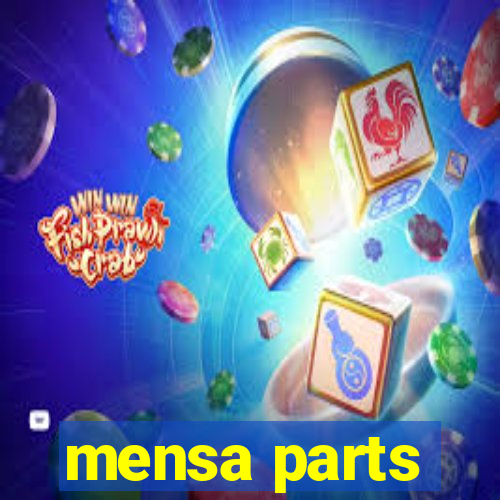 mensa parts