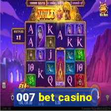 007 bet casino