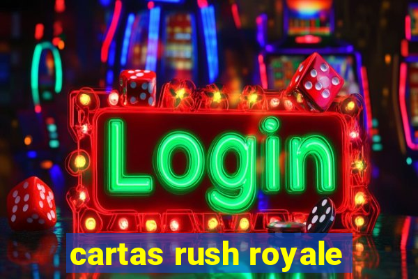 cartas rush royale