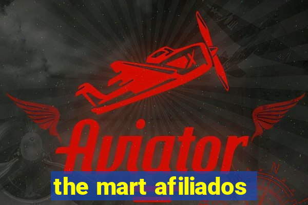 the mart afiliados